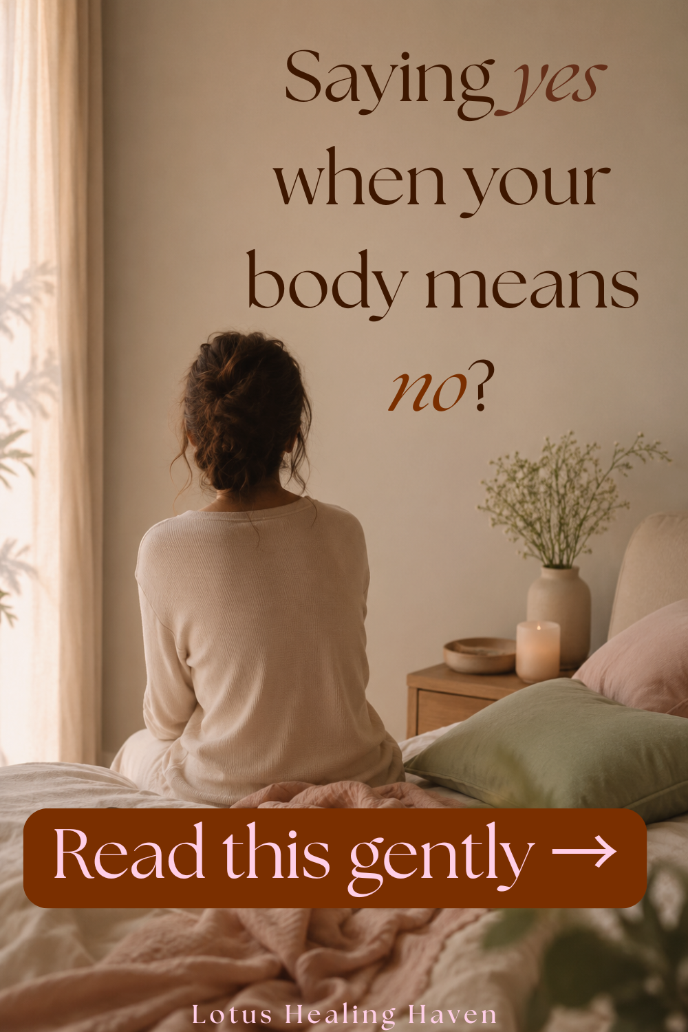 Saying Yes When Your Body Means No